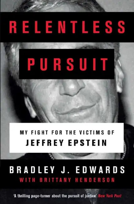 Relentless Pursuit by Bradley J. Edwards