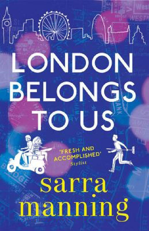 London Belongs to Us by Sarra Manning