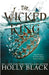 The Wicked King The Folk Of The Air 2 by Holly Black