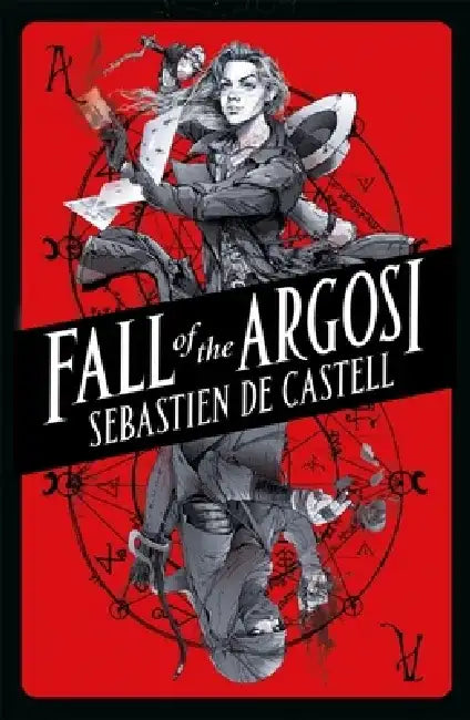 Fall of the Argosi by Sebastien De Castell