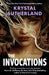 The Invocations by Krystal Sutherland
