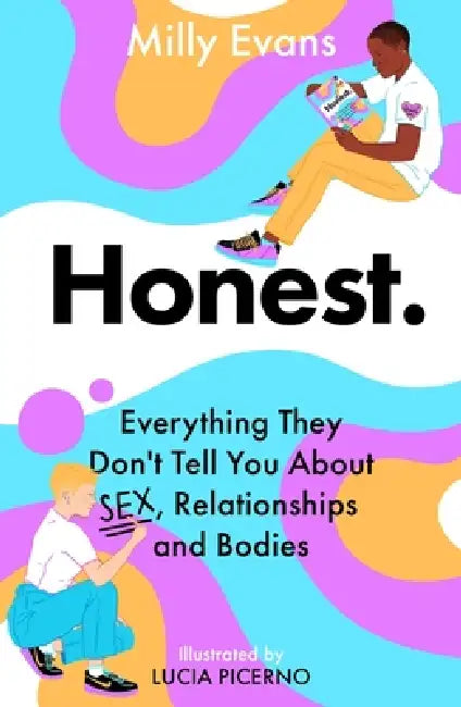 Honest: Everything They Don't Tell You about Sex, Relationships and Bodies by Milly Evans