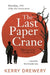 The Last Paper Crane by Kerry Drewery