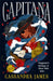 Capitana: Set sail with the bestselling pirate romantasy of 2025! by Cassandra James