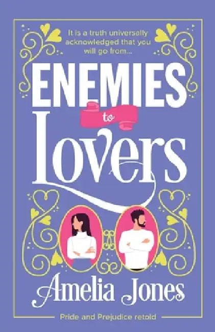 Enemies to Lovers: An absolutely hilarious and uplifting romantic comedy by Amelia Jones