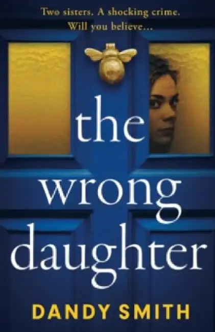 The Wrong Daughter by Dandy Smith