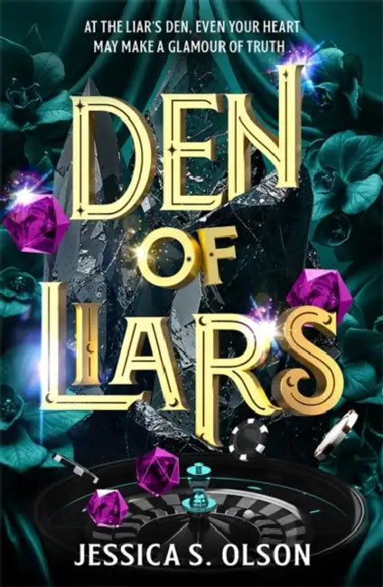 Den of Liars: Caraval meets Kingdom of the Wicked in a sinfully indulgent heist romantasy by Jessica S. Olson
