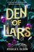 Den of Liars: Caraval meets Kingdom of the Wicked in a sinfully indulgent heist romantasy by Jessica S. Olson