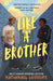 Like A Brother: The bold new teen comedy from the multi-award-winning and Sunday Times bestselling author, full of chaos, heart and unforgettable one-liners! by Nathanael Lessore