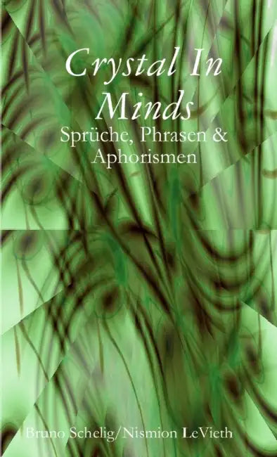 Crystal In Minds by Bruno Schelig