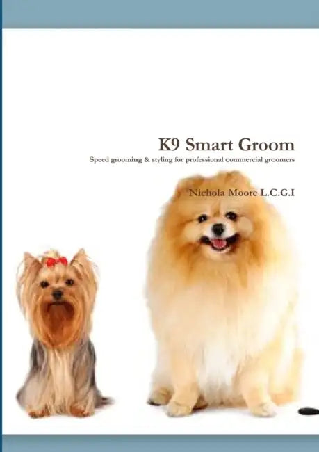 K9 Smart Groom by Nichola Moore L. C. G. I.