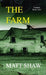 The Farm by Matt Shaw