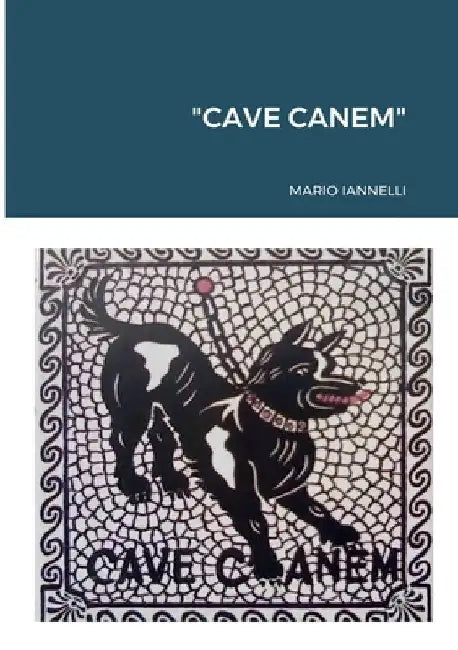 "Cave Canem" by Mario Iannelli