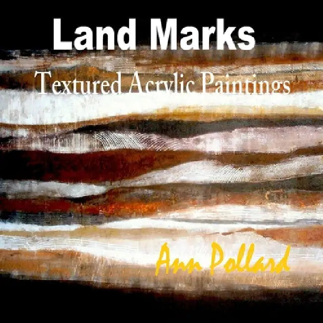 Textured Landscape - Acrylic Painting by Ann Pollard