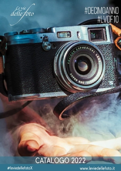 2022 - Le vie delle Foto - Catalogo Fotografico: Mostra fotografica Internazionale Le vie delle Foto Dedime edizione by Le Vie Delle Foto