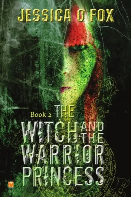 The Witch and the Warrior Princess by Jessica Q. Fox