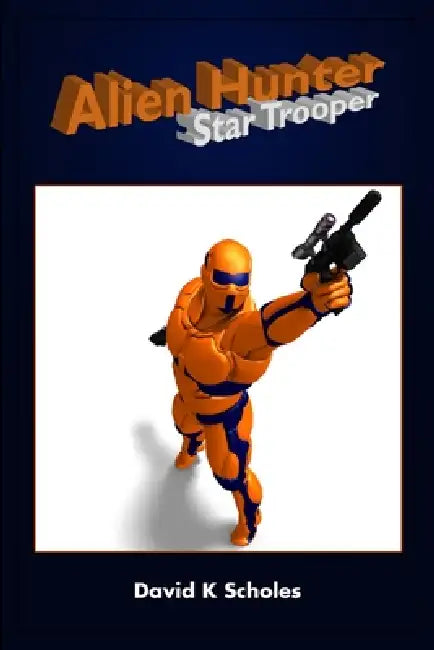 Alien Hunter, Star Trooper by David Scholes