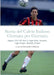 Storia del Calcio Italiano Giornata per Giornata: Serie A, Nazionale, Mondiali, Europei, Coppa Italia, Coppe Europee by Alessandro Calaciura
