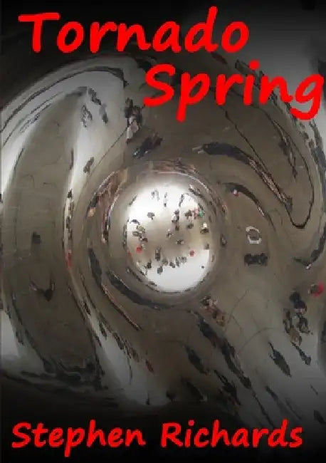 Tornado Spring (Free Spirit Adventures: Rv) by Stephen Richards