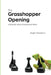 The Grasshopper Opening: A Dynamic Setup for Positional Chess by Ralph Zoontjens