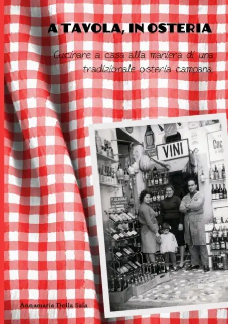 A tavola, in osteria by Annamaria Della Sala
