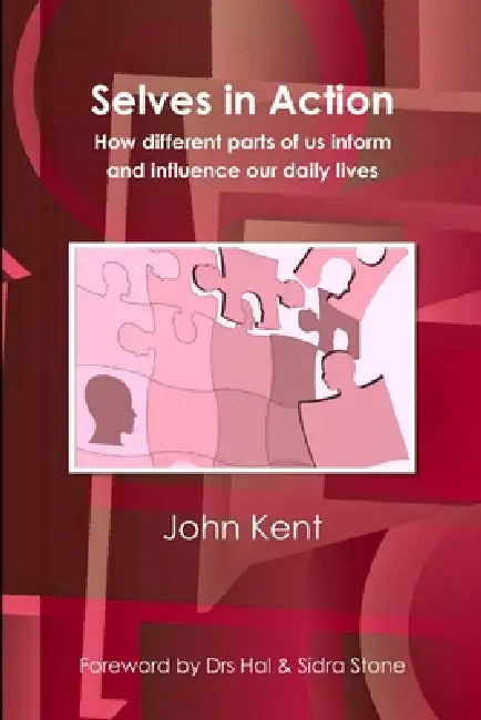 Selves in Action by John Kent