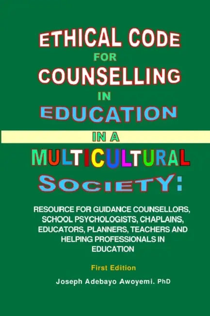 Ethical Code for Counseling in Education in a Multicultural Society by Joseph Adebayo Awoyemi