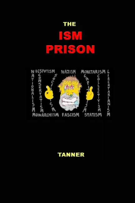 The Ism Prison by Paul Tanner