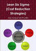 Lean Six Sigma (Cost Reduction Strategies) by Ade Asefeso McIps Mba