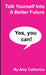 Talk Yourself Into A Better Future by Amy Catherine
