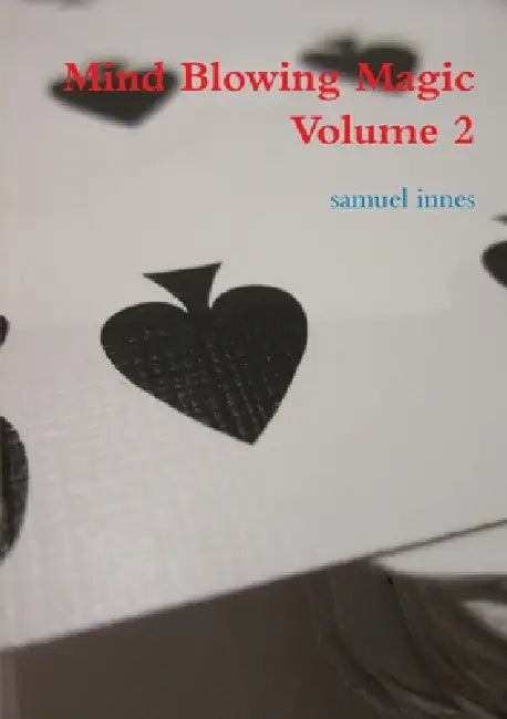mind blowing magic volume 2 by Samuel Innes