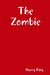 The Zombie by Harry King