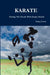 Karate: Parting The Clouds With Empty Hands by Garry Lever
