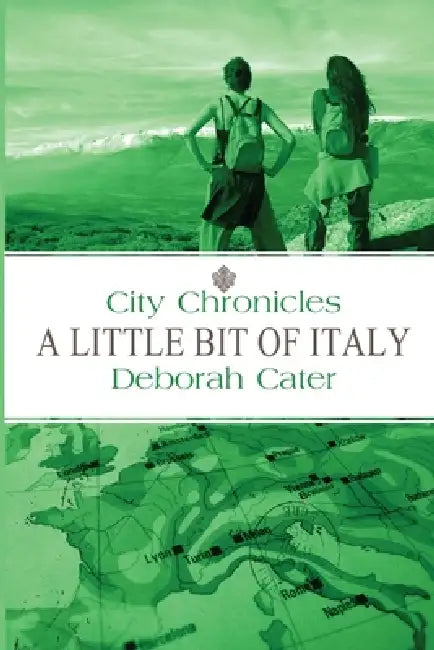 City Chronicles: A Little Bit of Italy by Deborah Cater