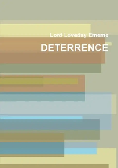 Deterrence by Lord Loveday Ememe