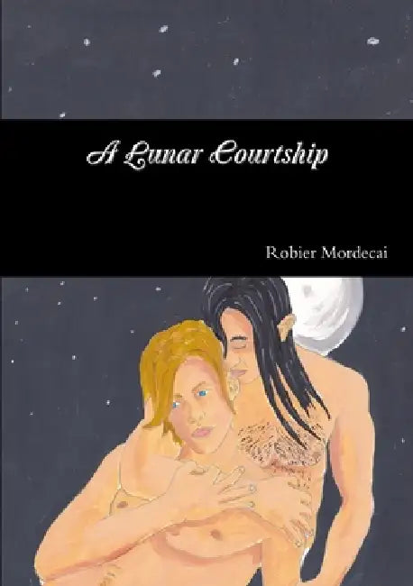 A Lunar Courtship by Robier Mordecai