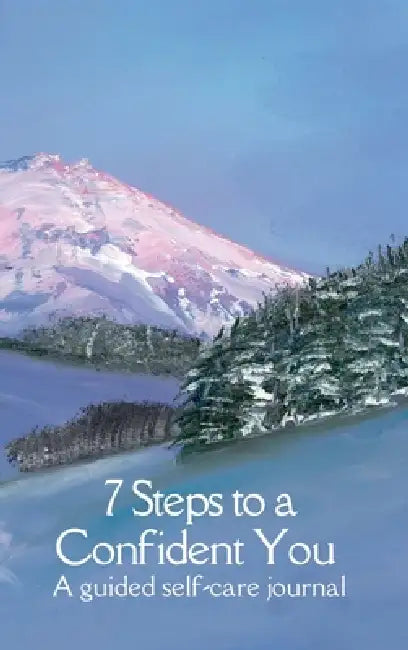 7 Steps to a Confident You: Be confident, feel calm by Neen Forder