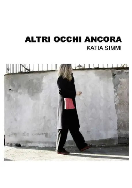 Altri occhi ancora by Katia Simmi