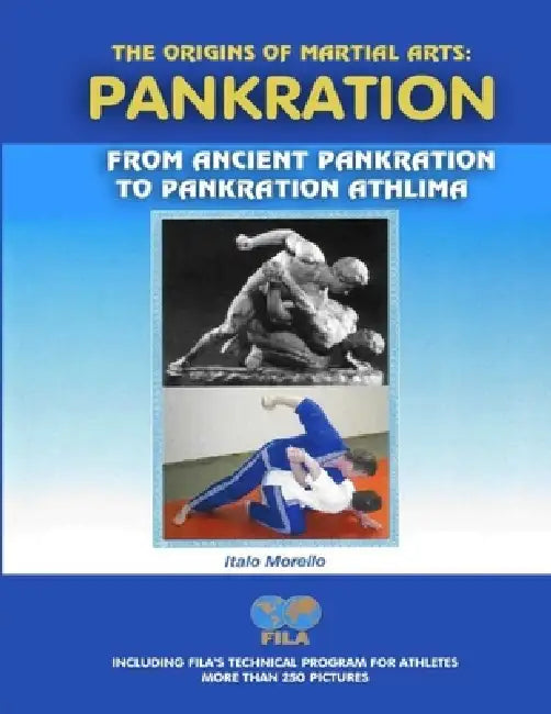 The Origins of Martial Arts: Pankration by Italo Morello