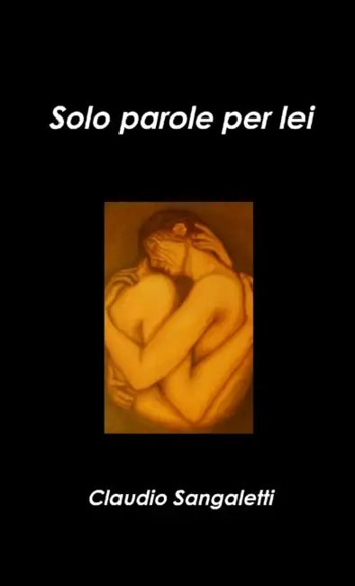 Solo parole per lei by Claudio Sangaletti