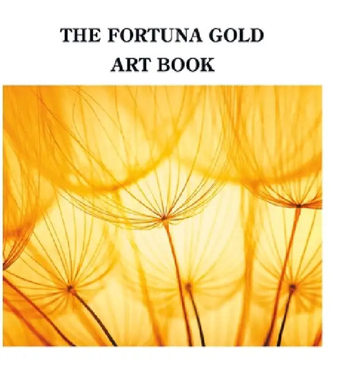 The Fortuna Gold Art Book by David Sechovicz