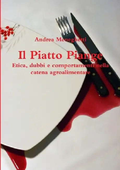 Il Piatto Piange by Andrea Meneghetti