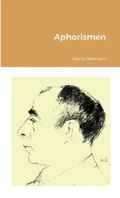 Aphorismen by Moritz Heimann
