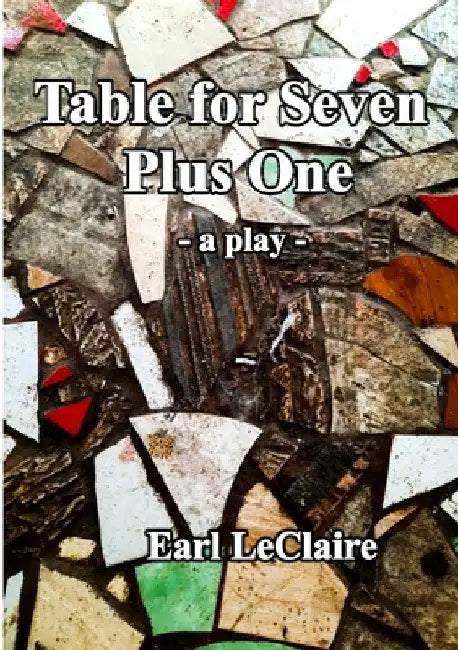 Table for Seven Plus One by Earl LeClaire