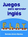 Juegos para aprender inglés by Estrella Utrera Montes