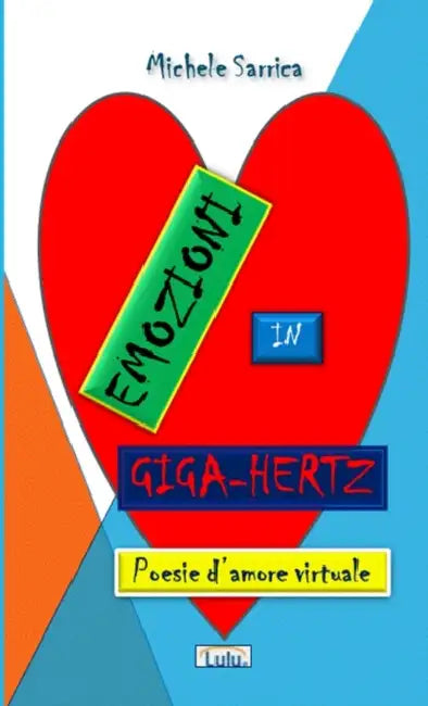 Emozioni in Giga-Hertz by Michele Sarrica