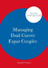 Managing Dual Career Expat Couples: The new challenge of HR by Armelle Perben