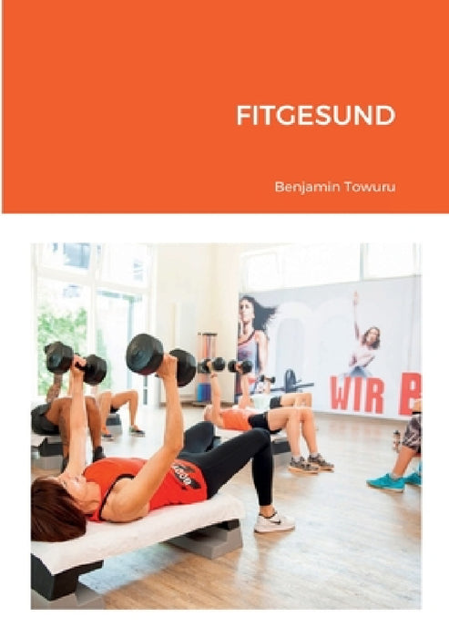 Fitgesund by Benjamin Towuru