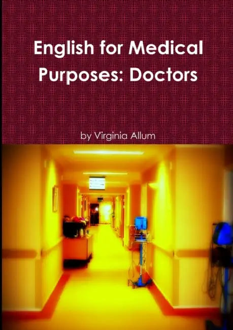 English for Medical Purposes: Doctors by Virginia Allum