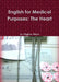 English for Medical Purposes: The Heart by Virginia Allum